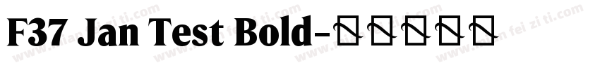 F37 Jan Test Bold字体转换